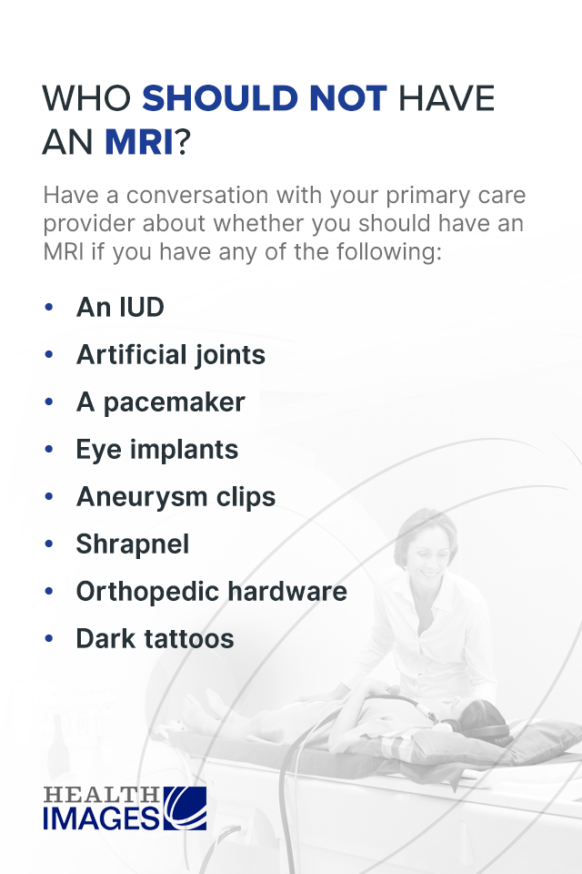 who should not have an MRI