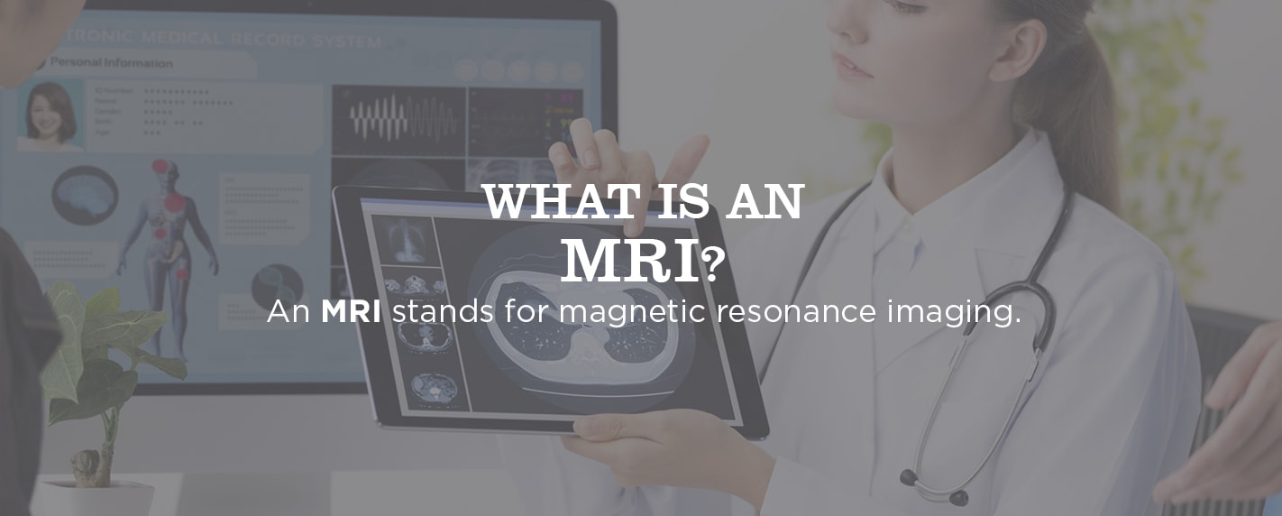 What is an MRI