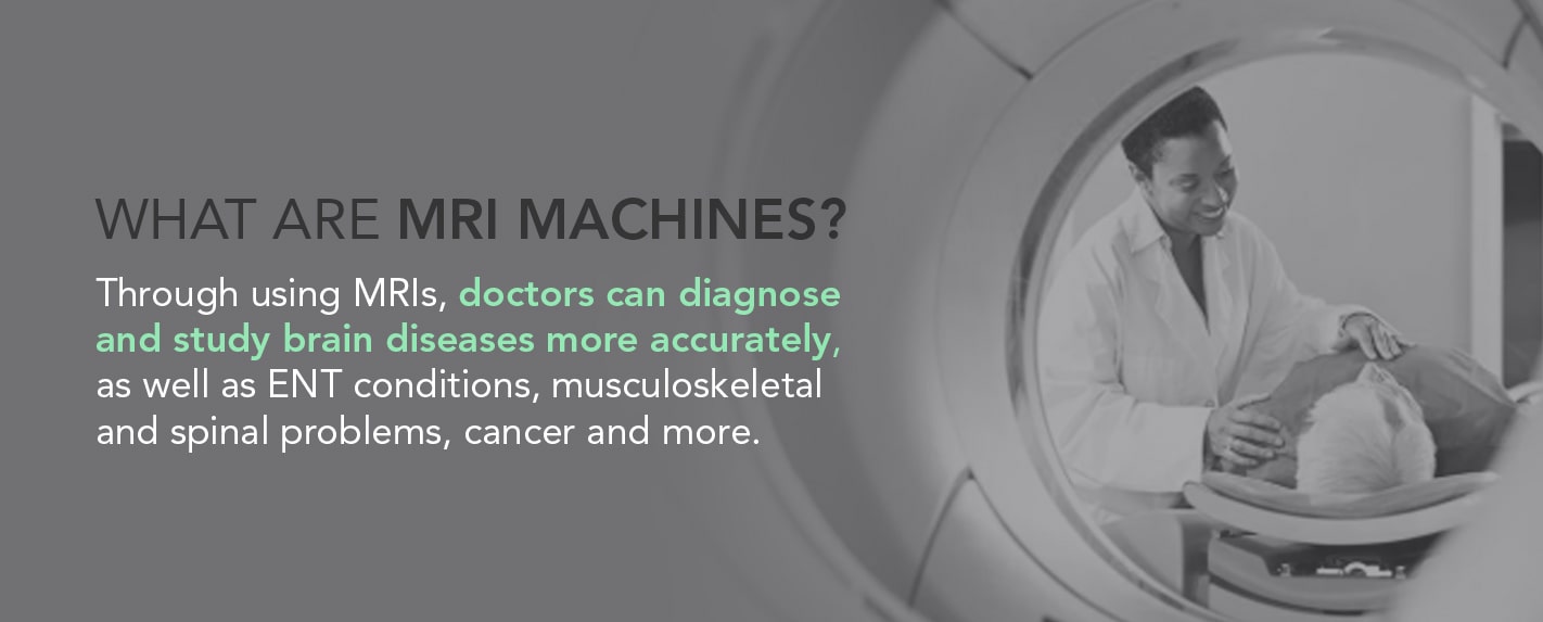 What are MRI Machines