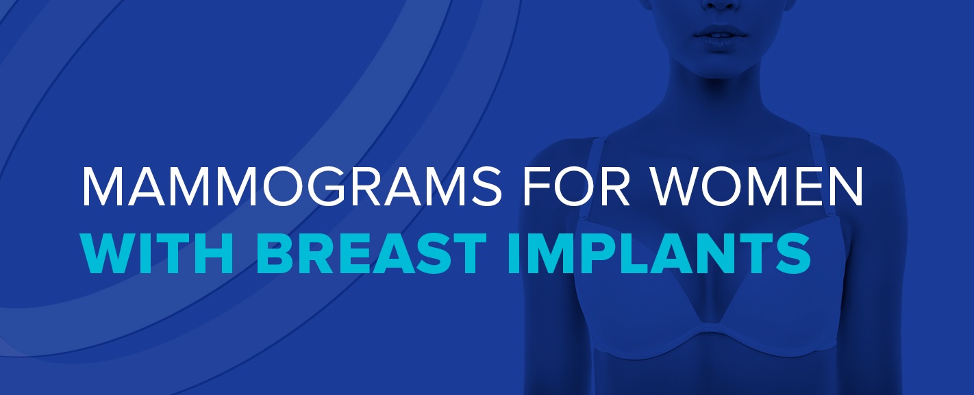 Mammograms for Women With Breast Implants