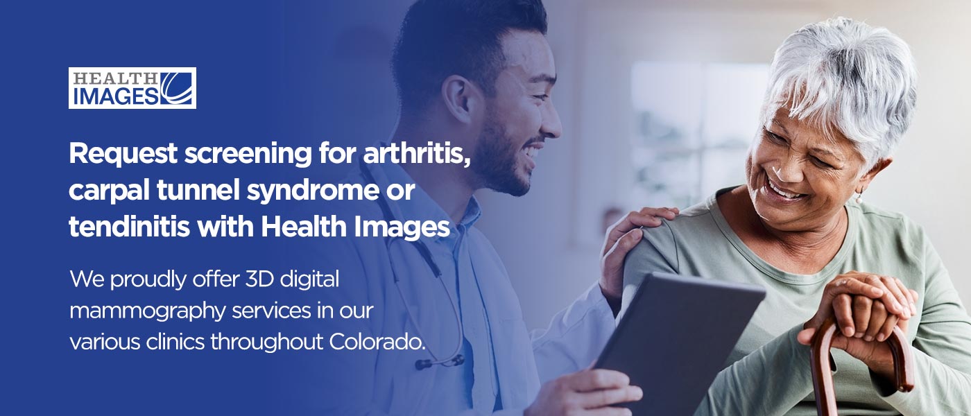 Request screening for arthritis, carpal tunnel syndrome or tendinitis with Health Images