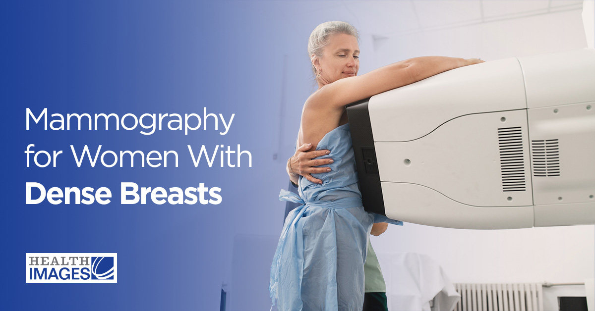Mammography for Women With Dense Breasts